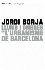 LLUMS I OMBRES DE L'URBANISME DE BARCELONA | 9788497874595 | BORJA, JORDI