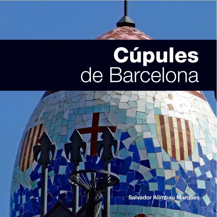 CUPULES DE BARCELONA | 9788496645202 | ALIMBAU MARQUES, SALVADOR