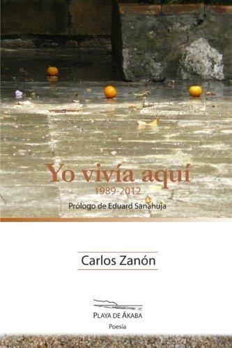 YO VIVIA AQUI (1989-2012) | 9788494040023 | ZANON, CARLOS
