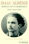 ISAAC ALBENIZ. RETRATO DE UN ROMANTICO | 9788475065069 | CLARK, WALTER AARON