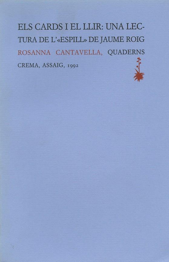 CARDS I EL LLIR: UNA LECTURA DE L'ESPILL DE J ROIG | 9788477270713 | CANTAVELLA, ROSANNA