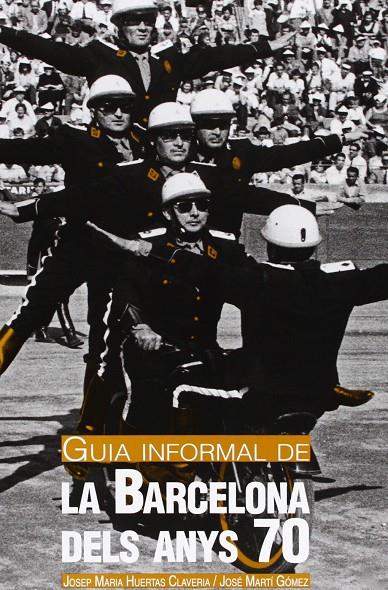 GUIA INFORMAL DE LA BARCELONA DELS ANYS 70 | 9788498504095 | HUERTAS CLAVERIA, JOSEP MARIA - MARTI GOMEZ, JOSE