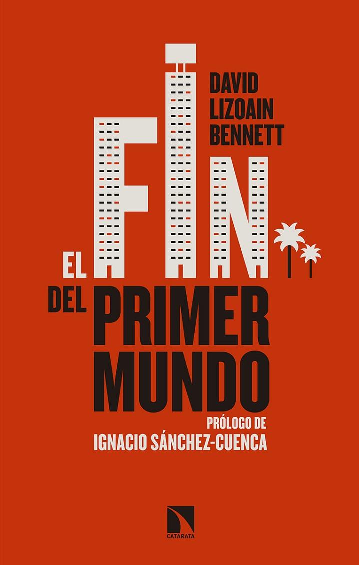 FIN DEL PRIMER MUNDO, EL | 9788490973523 | LIZOAIN BENNET, DAVID
