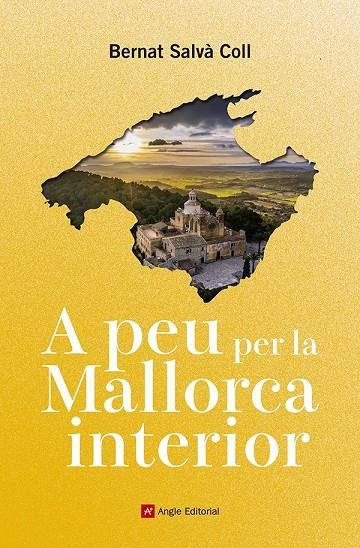 A PEU PER LA MALLORCA INTERIOR | 9791387853617 | SALVÀ COLL, BERNAT