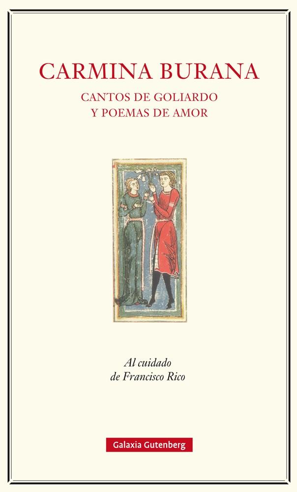 CARMINA BURANA. CANTOS DE GOLIARDO Y POEMAS DE AMOR | 9788417088040 | ED. FRANCISCO RICO