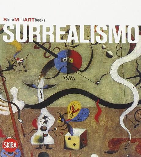 SURREALISMO, SKIRA MINIARTS | 9788861307346 | AA.VV.