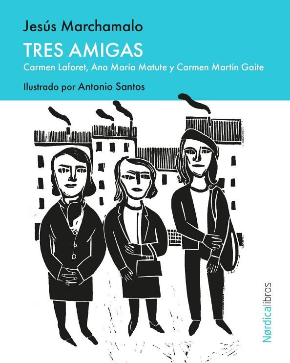 TRES AMIGAS | 9791387922344 | MARCHAMALO, JESÚS / SANTOS, ANTONIO