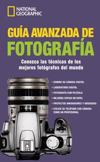 GUIA AVANZADA DE FOTOGRAFIA | 9788482983875 | NATIONAL GEOGRAPHIC
