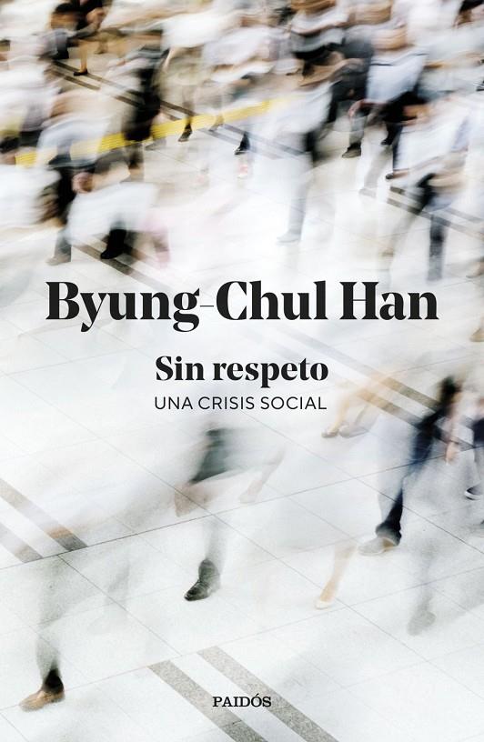 SIN RESPETO. UNA CRISIS SOCIAL (CAST) | 9788449345845 | HAN, BYUNG-CHUL