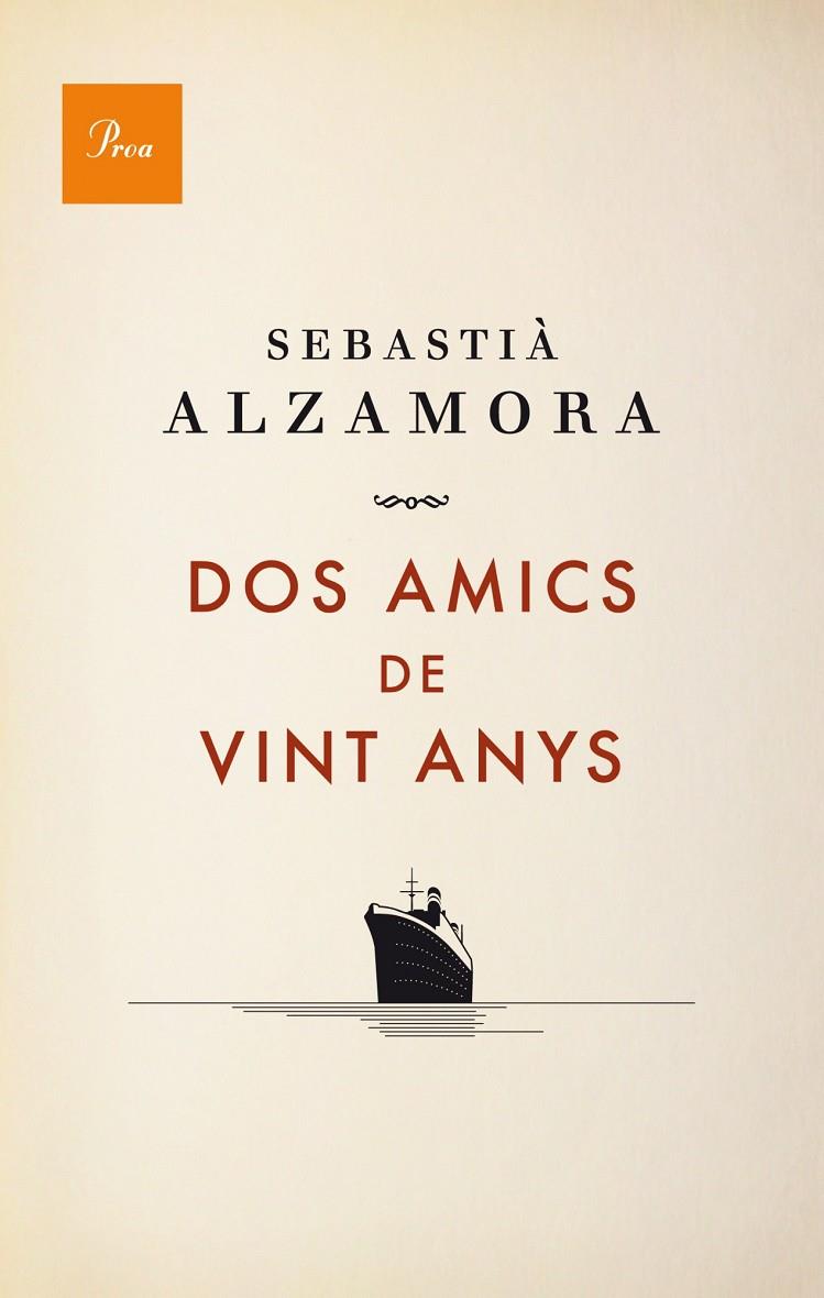 DOS AMICS DE VINT ANYS | 9788475883984 | ALZAMORA, SEBASTIA