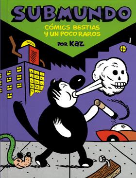 SUBMUNDO. COMICS BESTIAS Y UN POCO RAROS | 9788494049804 | KAZ