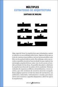 MULTIPLES ESTRATEGIAS DE ARQUITECTURA | 9788493932756 | MOLINA RODRIGUEZ, SANTIAGO DE