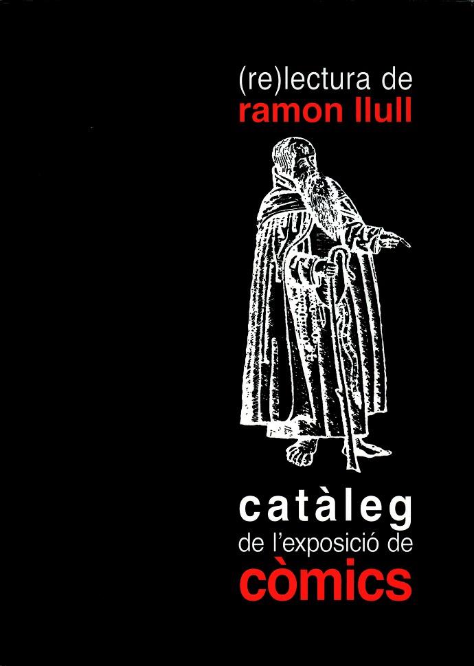 (RE)LECTURA DE RAMON LLULL. CATALEG DE L'EXPOSICIO DE COMICS | 9788483841655 | VVAA