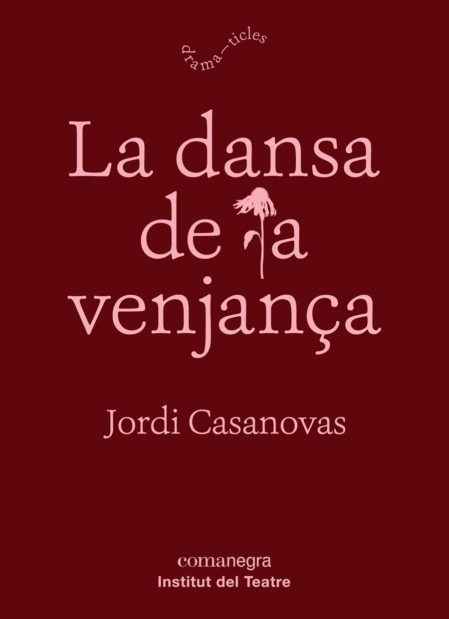 DANSA DE LA VENJANÇA, LA | 9788417188788 | CASANOVAS, JORDI