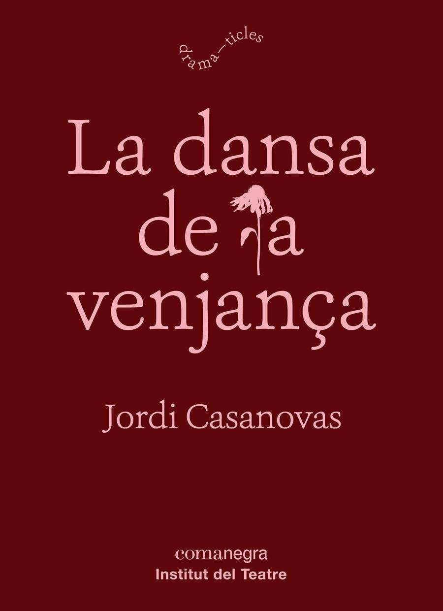 DANSA DE LA VENJANÇA, LA | 9788417188788 | CASANOVAS, JORDI