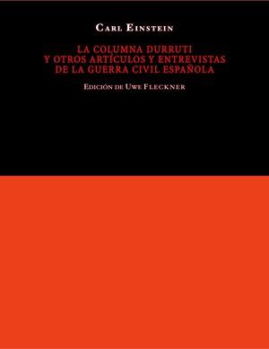 COLUMNA DURRUTI, LA; Y OTROS ARTICULOS Y ENTREVISTAS DE.... | 9788461127252 | EINSTEIN, CARL