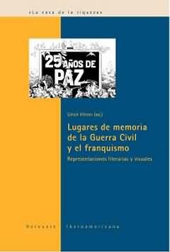 LUGARES DE MEMORIA DE LA GUERRA CIVIL Y EL FRANQUISMO | 9788484892434 | WINTER, ULRICH ,   ED. LIT.
