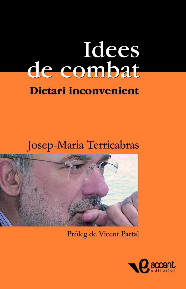 IDEES DE COMBAT: DIETARI INCONVENIENT | 9788493609504 | TERRICABRAS, JOSEP MARIA (1946- )