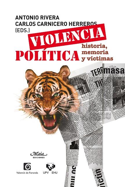 VIOLENCIA POLITICA, HISTORIA, MEMORIA Y VICTIMAS | 9788492724246 | RIVERA, ANTONIO; CARNICERO HERREROS, CARLOS