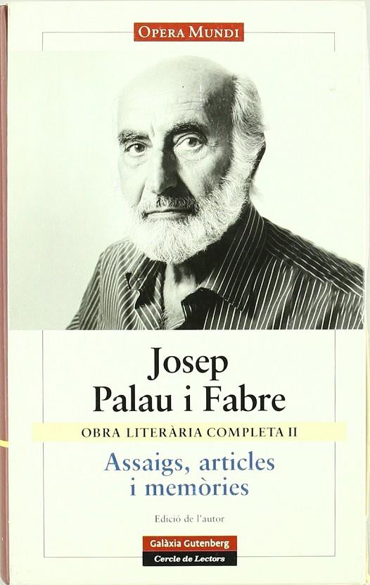 OBRA LITERARIA  II. ASSAIGS, ARTICLES I MEMORIES. PALAU I FABRE | 9788481095425 | PALAU I FABRE, JOSEP