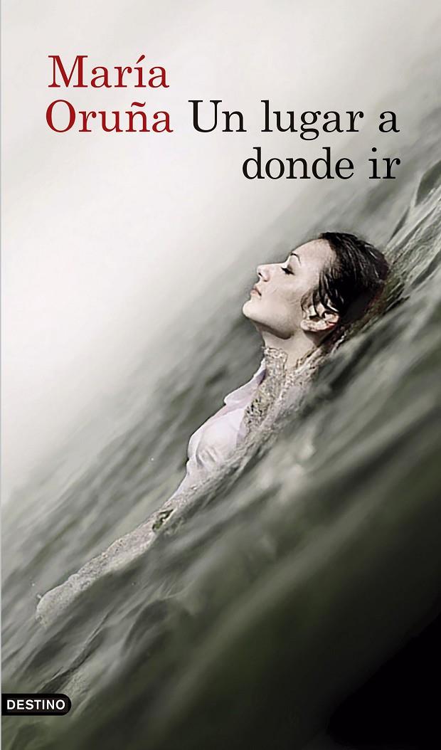 LUGAR DONDE IR, UN | 9788423351855 | ORUÑA,MARIA