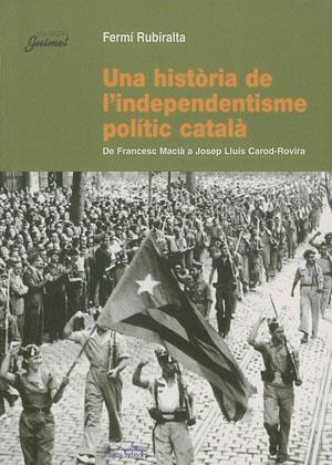 HISTORIA DE L'INDEPENDENTISME POLITIC CATALA, UNA | 9788497791373 | RUBIRALTA, FERMI