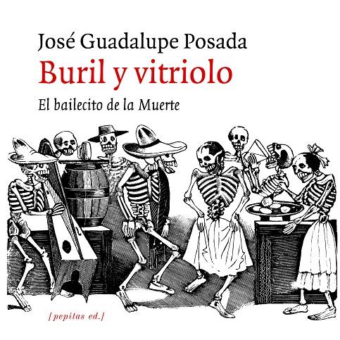 BURIL Y VITRIOLO | 9788417386672 | POSADA, JOSE GUADALUPE