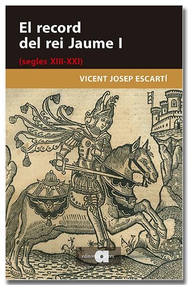 RECORD DEL REI JAUME I , EL | 9791387680282 | ESCARTÍ, VICENT JOSEP