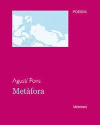 METAFORA | 9788495623805 | PONS, AGUSTI