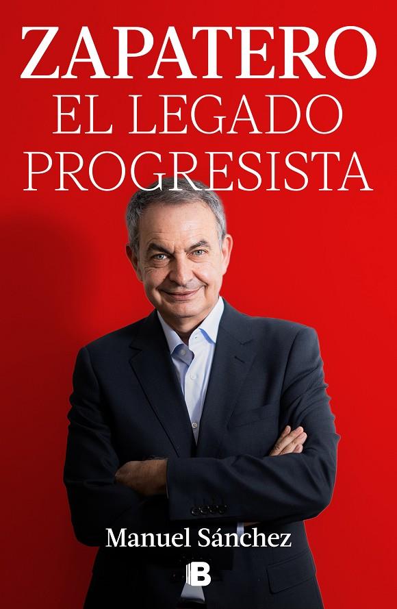 ZAPATERO, EL LEGADO PROGRESISTA | 9788466678285 | SÁNCHEZ, MANUEL