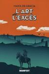 ART DE L'EXCÉS, L' | 9788419719850 | GRÀCIA, MAIOL DE