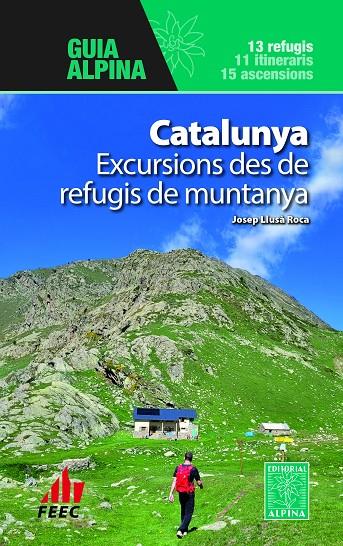 CATALUNYA. EXCURSIONS DES DE REFUGIS DE MUNTANYA | 9788470111631 | LLUSÀ ROCA, JOSEP