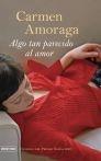 ALGO TAN PARECIDO AL AMOR | 9788423339693 | AMORAGA, CARMEN