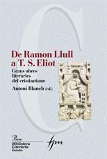 DE RAMON LLULL A T. S. ELIOT. GRANS OBRES LITERARIES DEL CRI | 9788484379980 | BLANCH, ANTONI (ED)