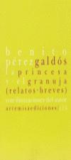 PRINCESA Y EL GRANUJA, LA (RELATOS BREVES) | 9788496374461 | PEREZ GALDOS, BENITO