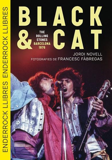 BLACK & CAT. THE ROLLING STONES · BARCELONA · 1976 | 9791399057065 | NOVELL, JORDI / FÀBREGAS, FRANCESC (FOTO.)