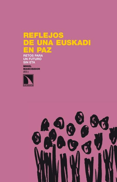 REFLEJOS DE UNA EUSKADI EN PAZ | 9788483198544 | MANCISIDOR, MIKEL (ED.)