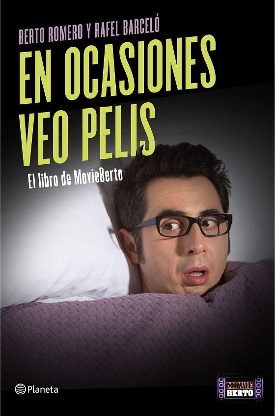 EN OCASIONES VEO PELIS. EL LIBRO DE MOVIEBERTO | 9788408139430 | ROMERO, BERTO