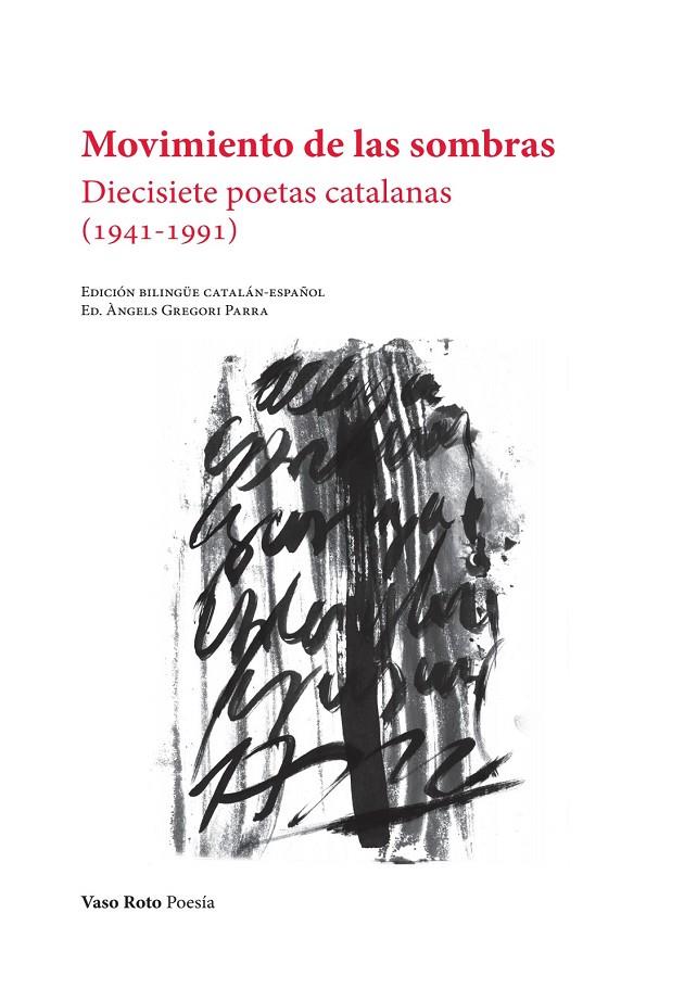 MOVIMIENTO DE LAS SOMBRAS. DIECISIETE POETAS CATALANAS (1941-1991) | 9791387604363 | AAVV / GREGORI PARRA, ÀNGELS (ED.)