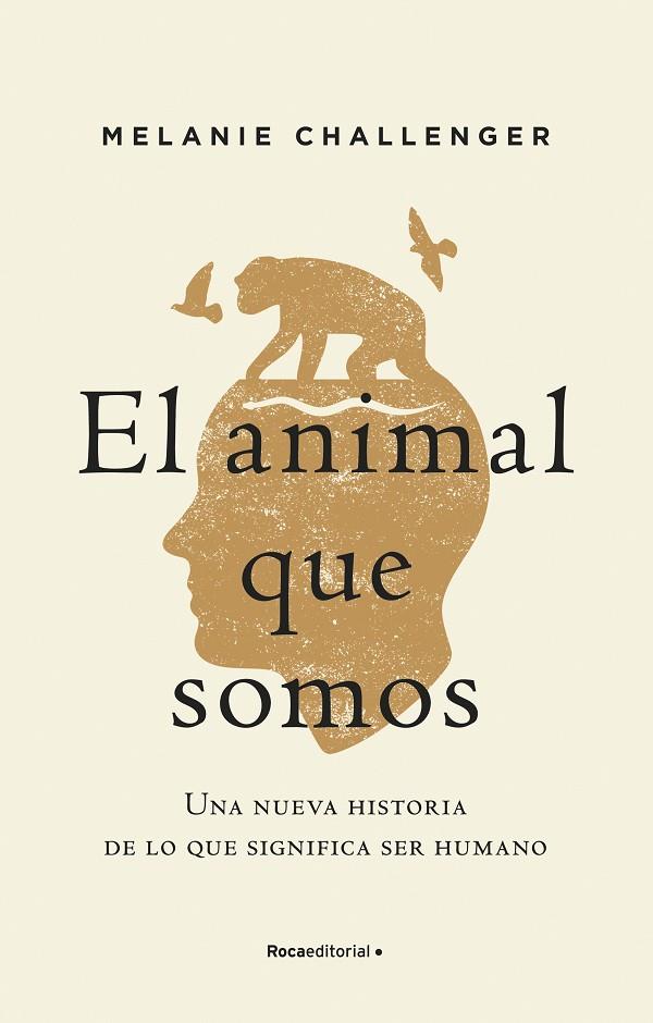 ANIMAL QUE SOMOS, EL  | 9788417805937 | CHALLENGER, MELANIE