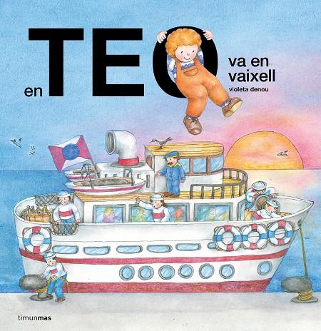 TEO VA AMB VAIXELL, EN (CAT) | 9788413899923 | DENOU, VIOLETA