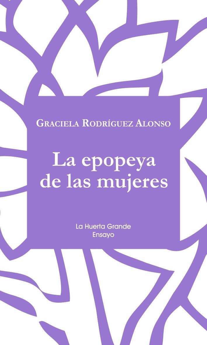 EPOPEYA DE LAS MUJERES, LA | 9788417118372 | RODRIGUEZ ALONSO, GRACIELA