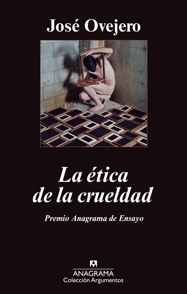 ETICA DE LA CRUELDAD, LA | 9788433963413 | OVEJERO, JOSE R.