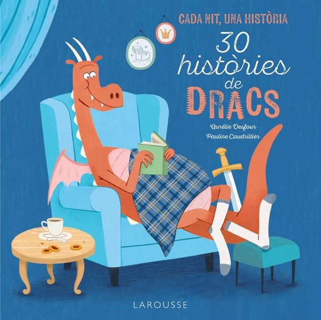 30 HISTÒRIES DE DRACS (CAT) | 9788419739889 | DESFOUR, AURÉLIE / CAUDRILLIER, PAULINE