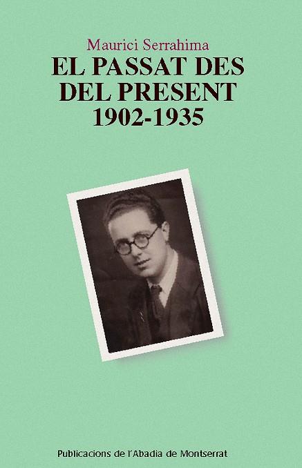 PASSAT DES DEL PRESENT, EL (1902-1935) | 9788498830521 | SERRAHIMA, MAURICI