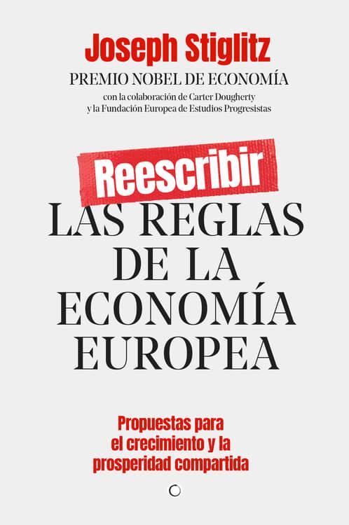 REESCRIBIR LAS REGLAS DE LA ECONOMIA EUROPEA | 9788412176544 | STIGLITZ, JOSEPH