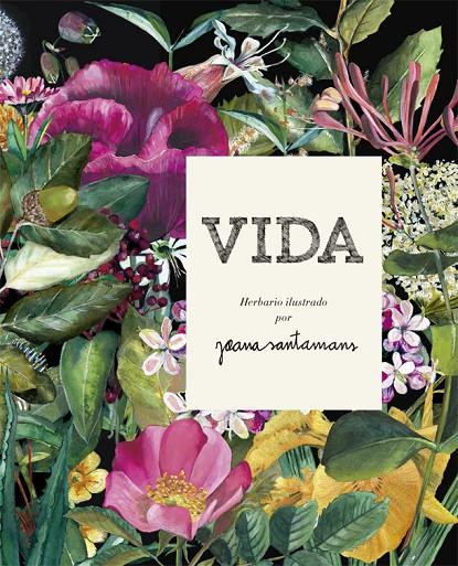 VIDA. HERBARIO ILUSTRADO  | 9788416670642 | SANTAMANS, JOANA