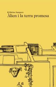 ALIEN I LA TERRA PROMESA | 9788494833229 | SAMPERE, MARIUS