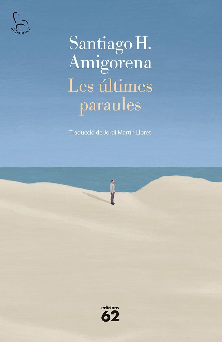 ÚLTIMES PARAULES, LES  | 9788429780093 | H. AMIGORENA, SANTIAGO