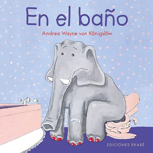 EN EL BAÑO | 9788494885952 | VON KONIGSLOW, ANDREA WAYNE